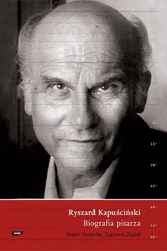 Okładka książki „Ryszard Kapuściński. Biografia pisarza”