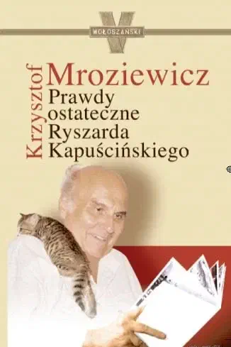 Okładka książki „Prawdy ostateczne Ryszarda Kapuścińskiego”