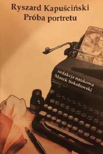 Okładka książki „Ryszard Kapuściński. Próba portretu”