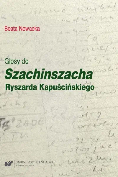 Okładka książki „Glosy do "Szachinszacha" Ryszarda Kapuścińskiego”