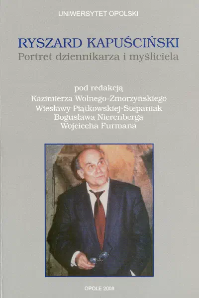 Okładka książki „Ryszard Kapuściński. Portret dziennikarza i myśliciela”