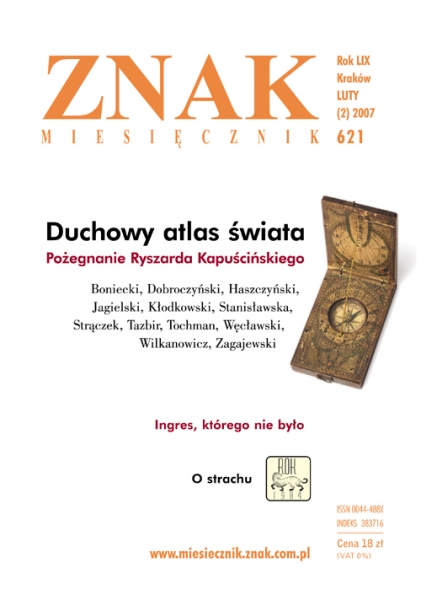 Miesięcznik Znak nr 621 — Duchowy atlas świata. Pożegnanie Ryszarda Kapuścińskiego