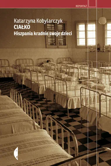 Okładka książki „Ciałko. Hiszpania kradnie swoje dzieci”