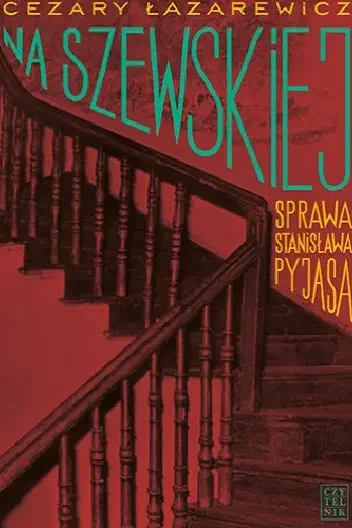 Okładka książki „Na Szewskiej. Sprawa Stanisława Pyjasa”