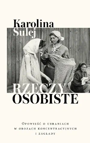 Okładka książki „Rzeczy osobiste. Opowieść o ubraniach w obozach koncentracyjnych i zagłady”