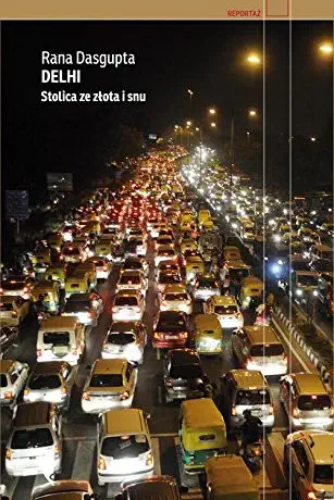 Okładka książki „Delhi. Stolica ze złota i snu”
