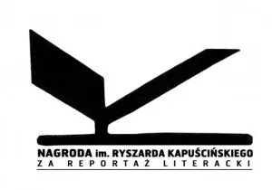 Nagroda im. Ryszarda Kapuścińskiego za reportaż.